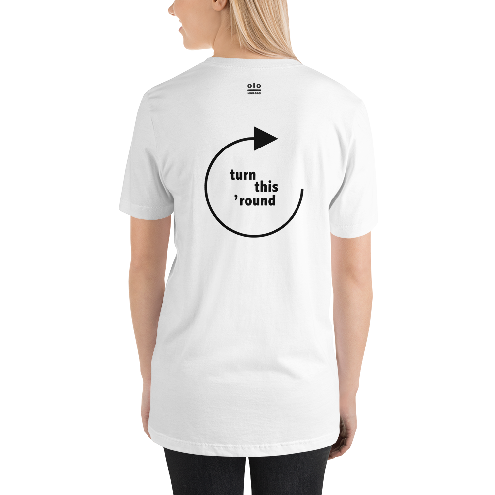 Turn This 'Round - Unisex t-shirt